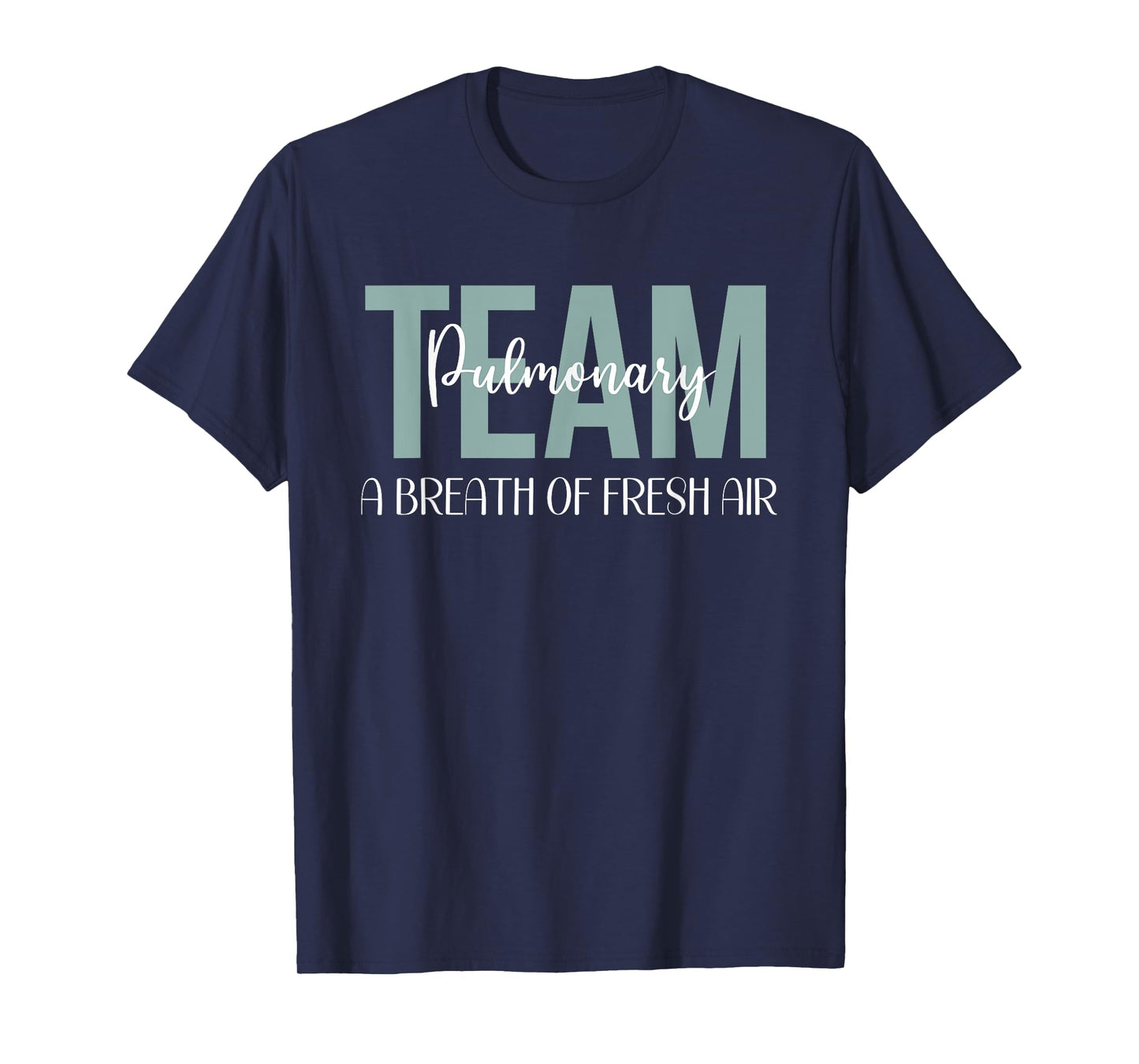 Pulmonary Team Respiratory Therapy Breath Of Fresh Air Week T-Shirt