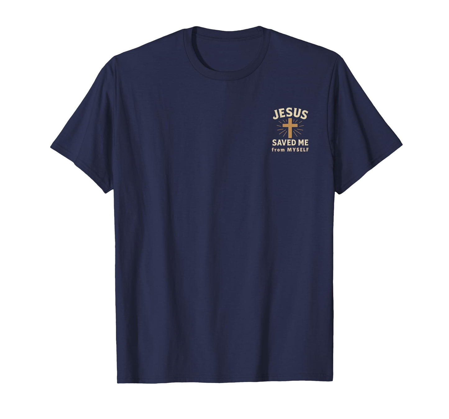 Jesus Saved Me from Myself | Christian Witness T-Shirt