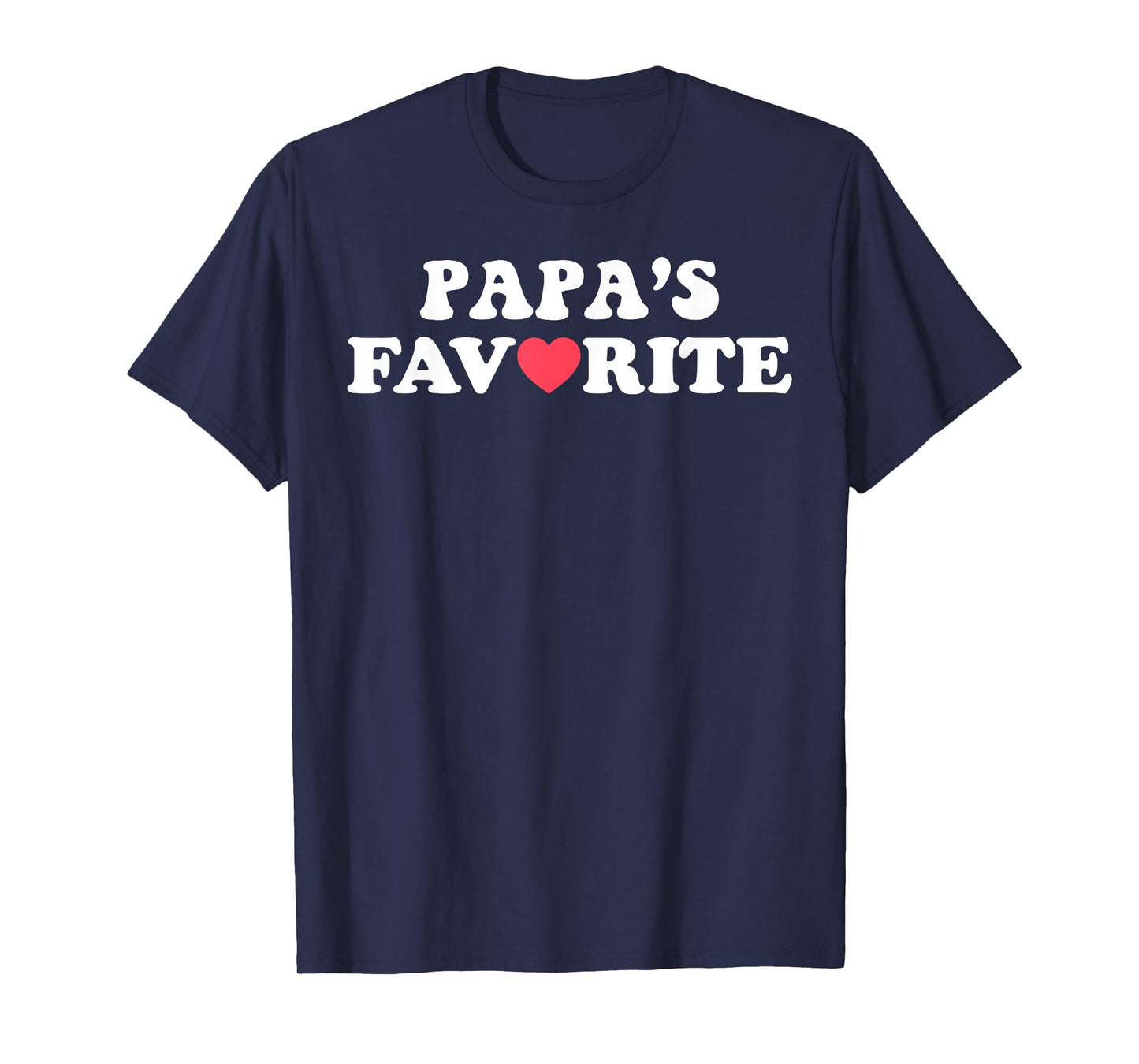 Funny Papa's Favorite Son Daughter I'm Papa's Favorite T-Shirt