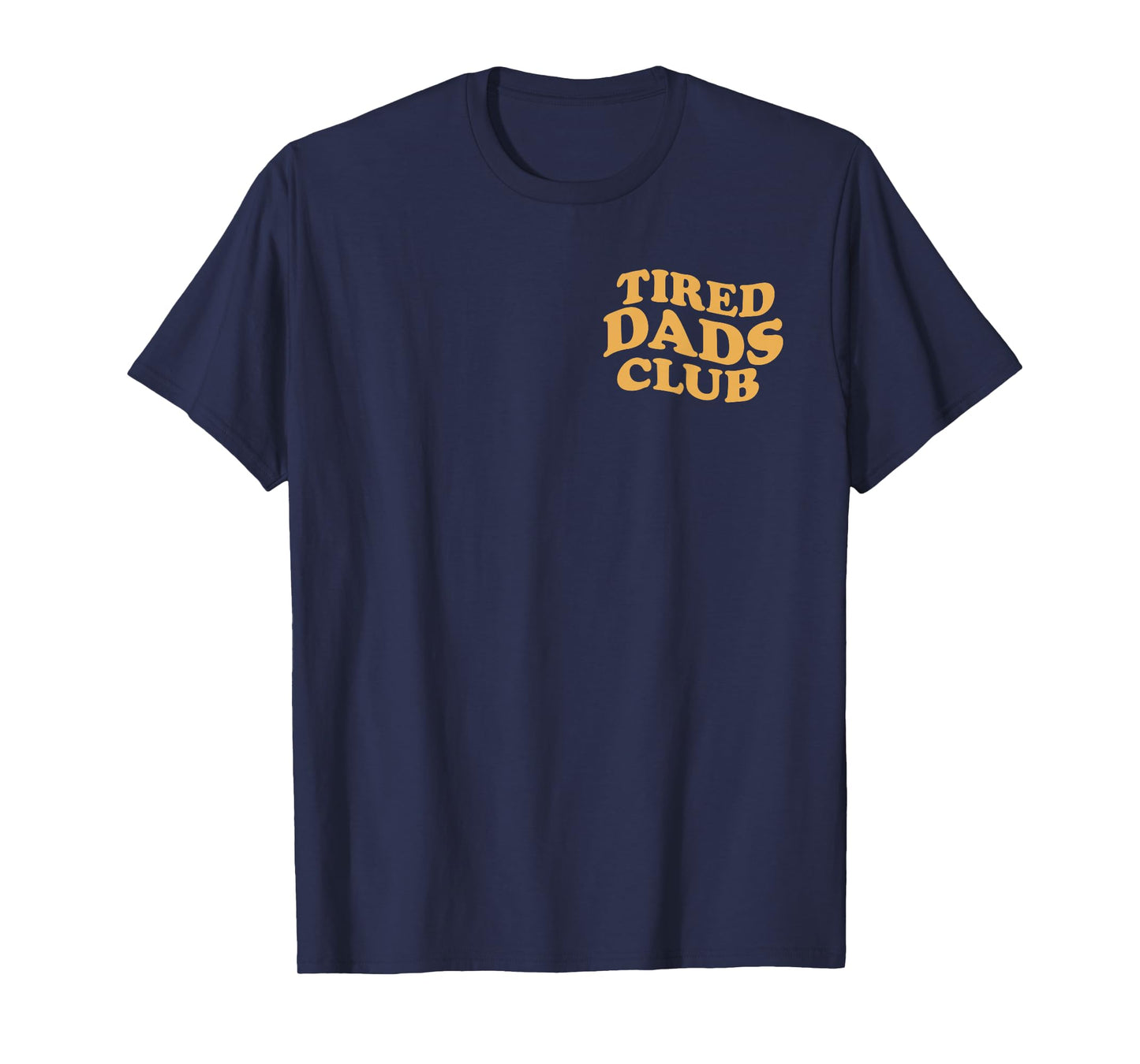 Funny Tired Dads Club Play Cars On Dad's Back ( 2 Sides) T-Shirt