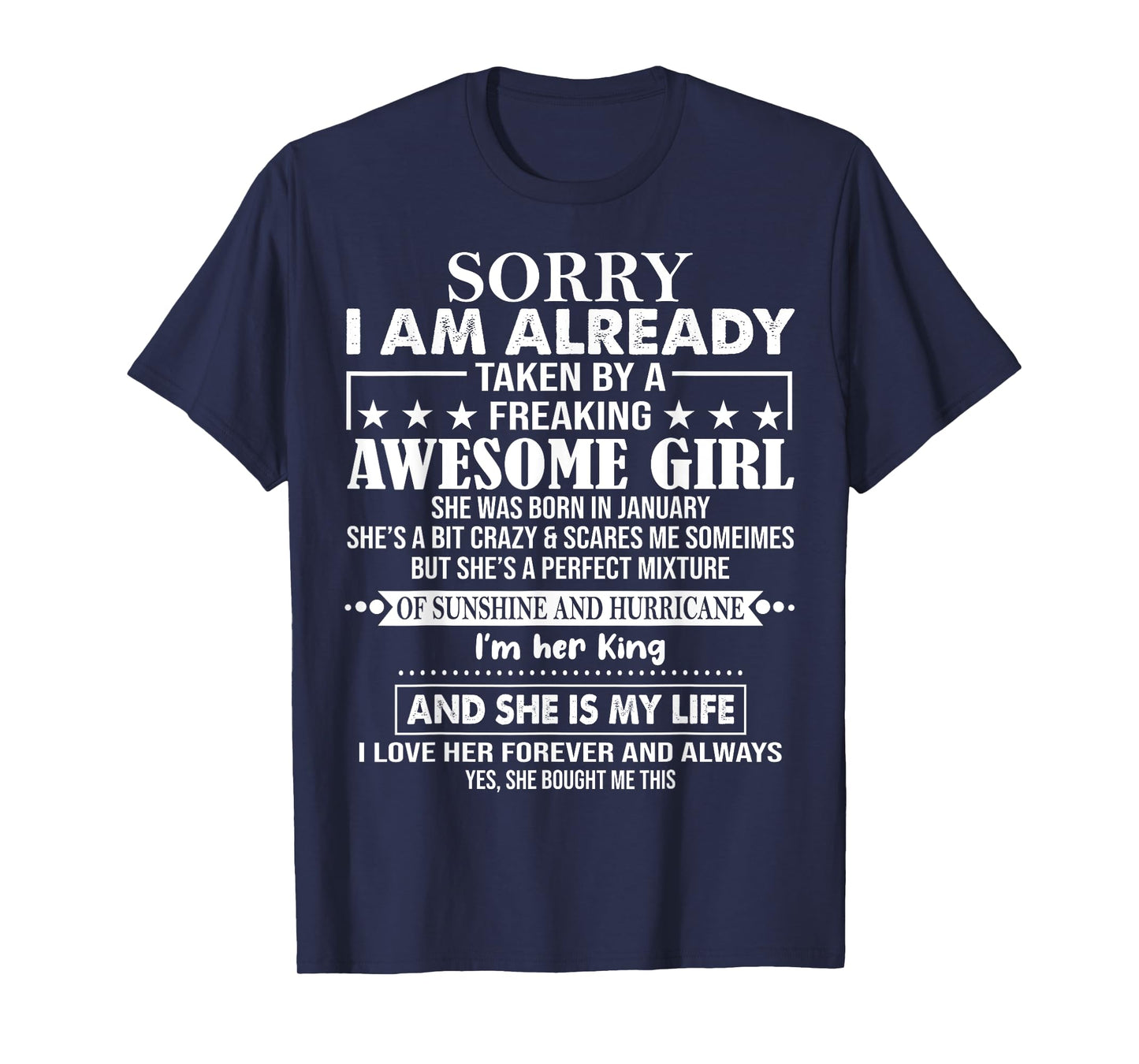 Sorry I Am Already Taken By A Freaking Awesome Girl JANUARY T-Shirt