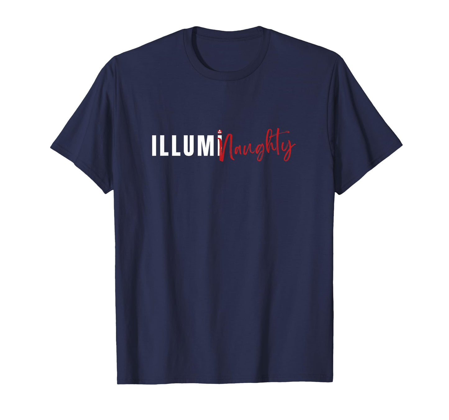 Unisex IllumiNaughty Funny Conspiracy Theory Illuminati T-Shirt
