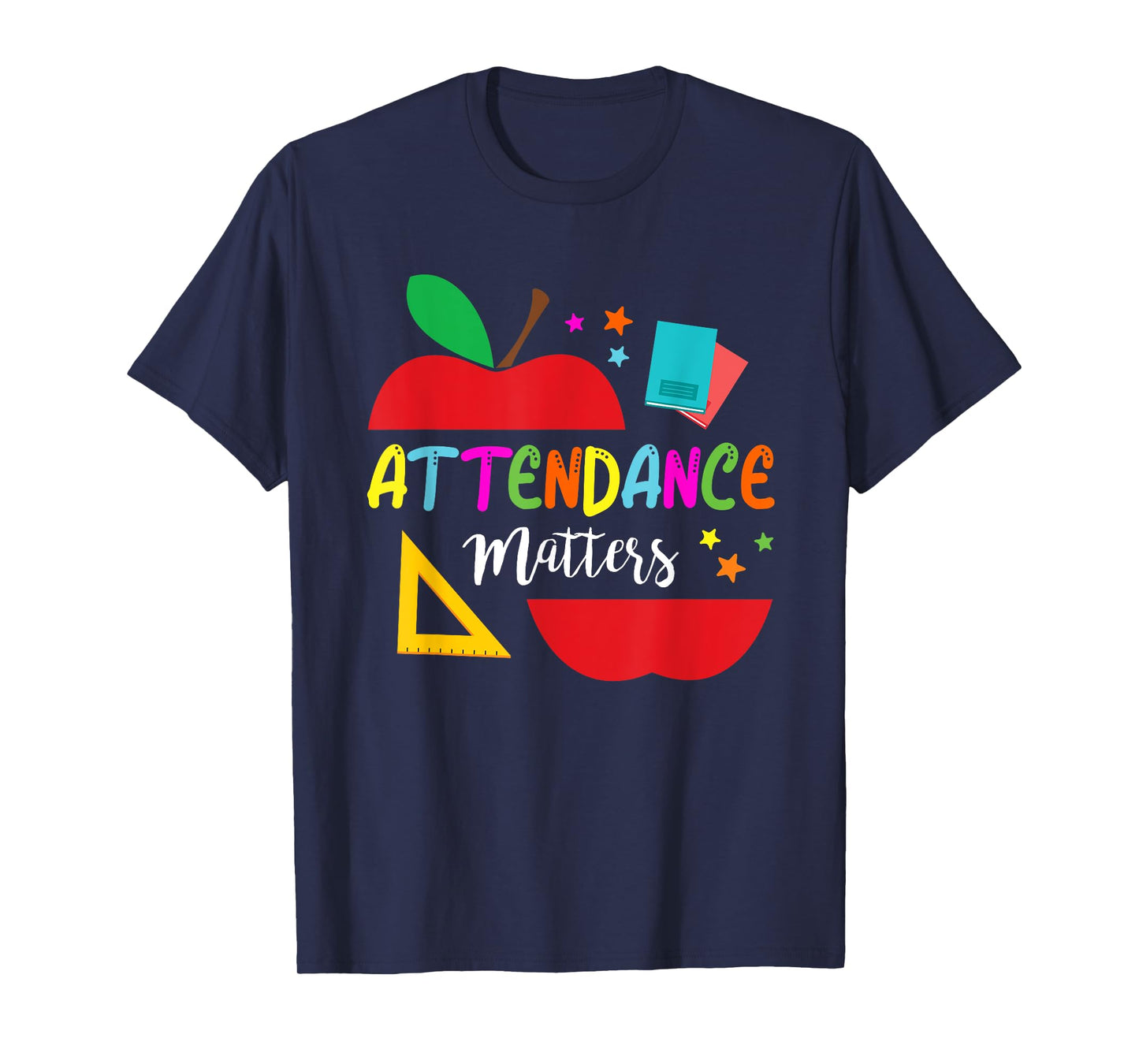 Attendance Matters Teacher Apple Gift For Back to School T-Shirt for Men Women