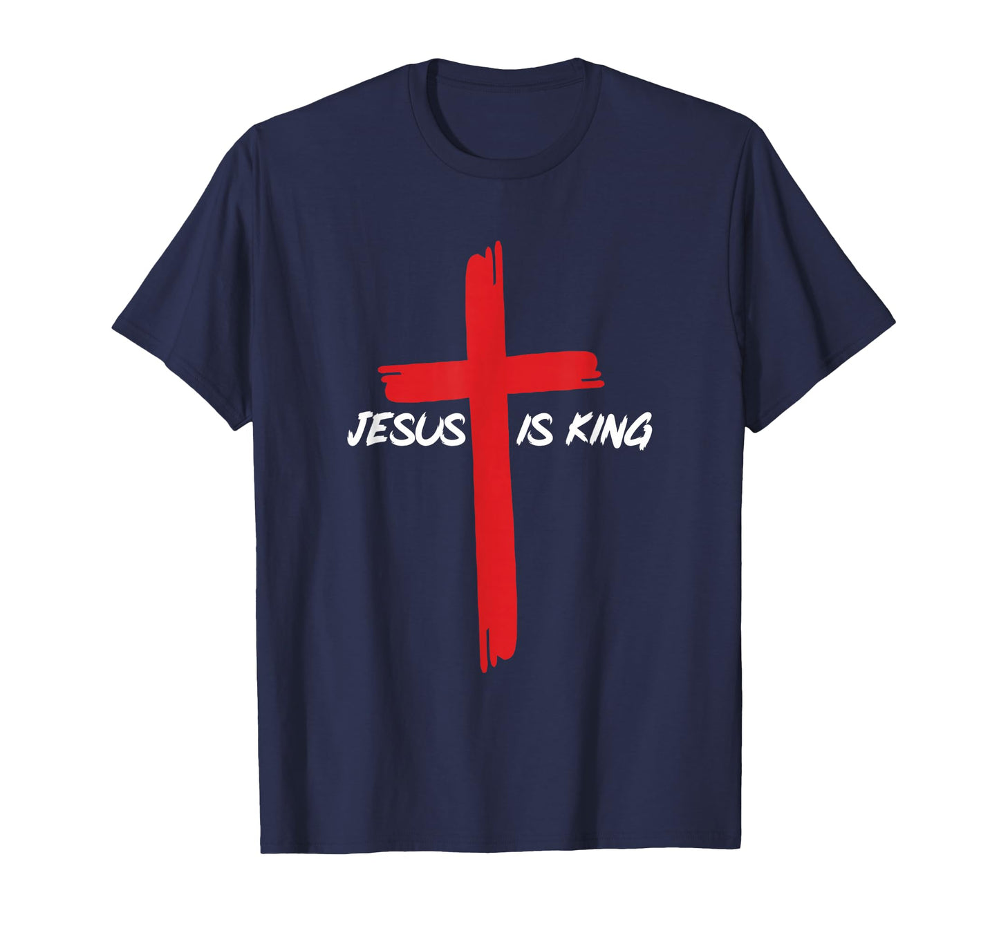 Jesus is King Cross - Faith Based Bible Verse Religious T-Shirt