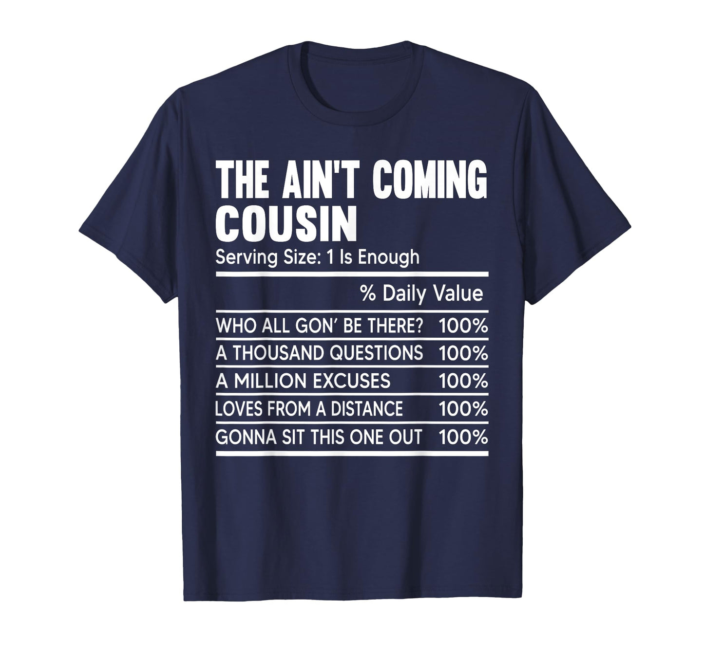 Cousin Crew Nutritional Facts The Ain't Coming Cousin Funny T-Shirt