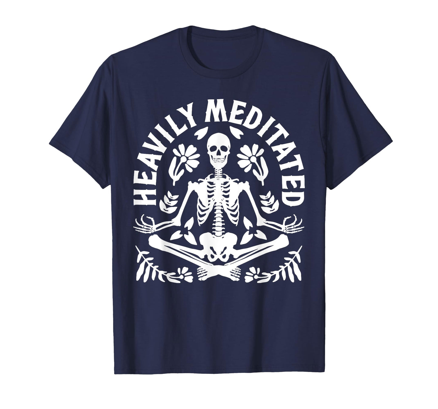 Heavily Meditated Yoga Meditation Spiritual Skeleton Yoga T-Shirt