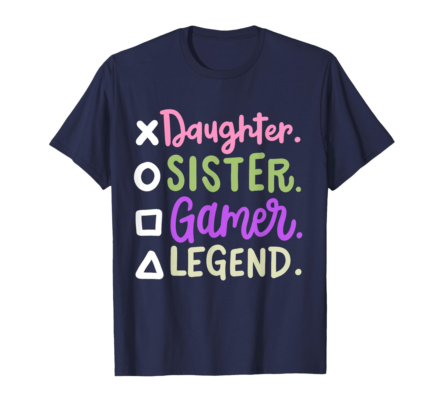 Daughter Sister Gamer Legend Video Gaming Women Girls Teens T-Shirt