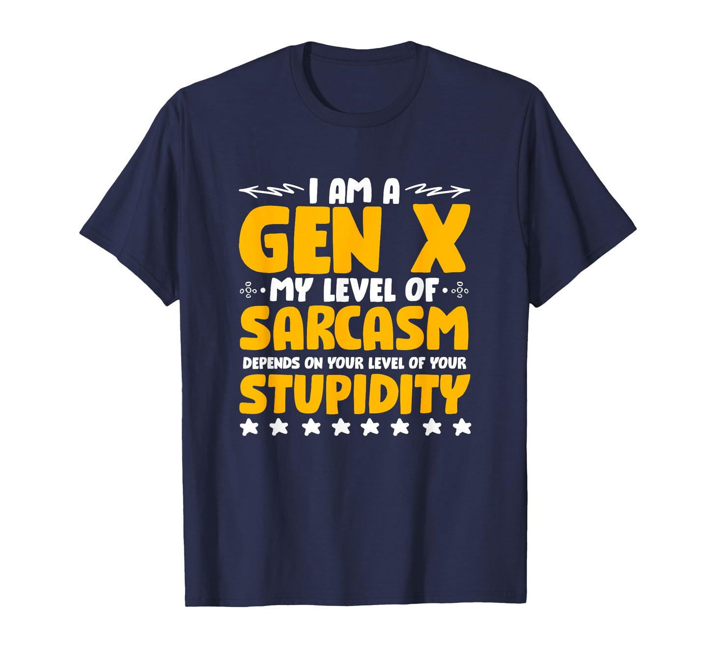 Humor Generation X Funny Gen X Level Of Sarcasm T-Shirt