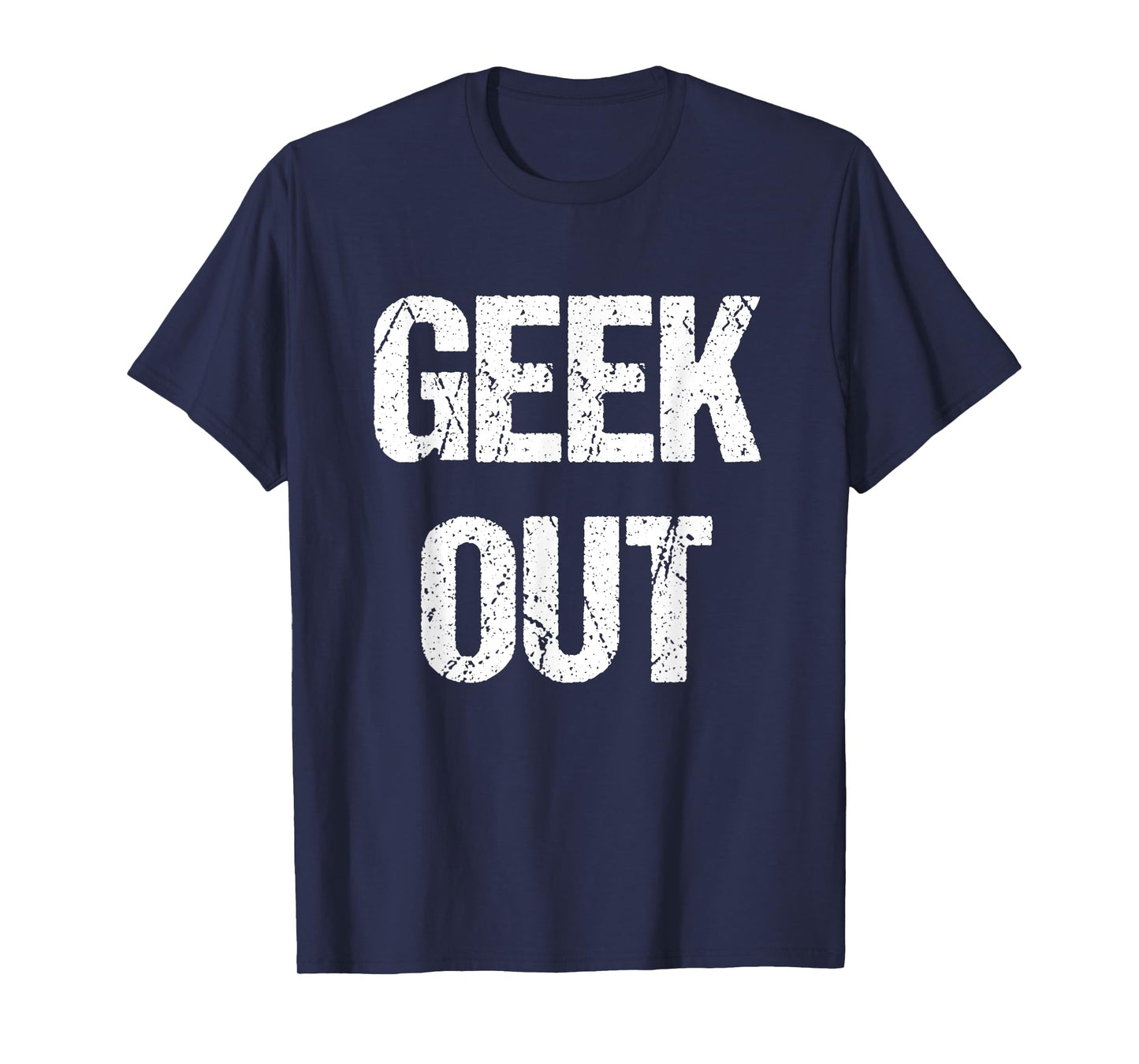 Geek Out T-Shirt