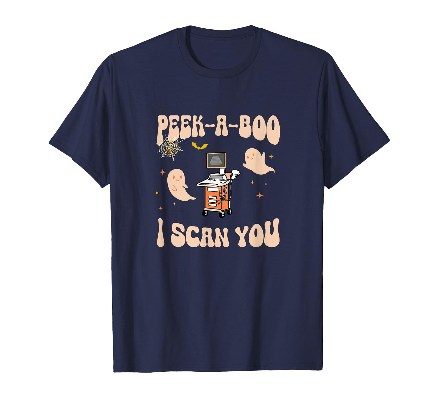 Peek A Boo I Scan You Sonographer Halloween Ultrasound Tech T-Shirt