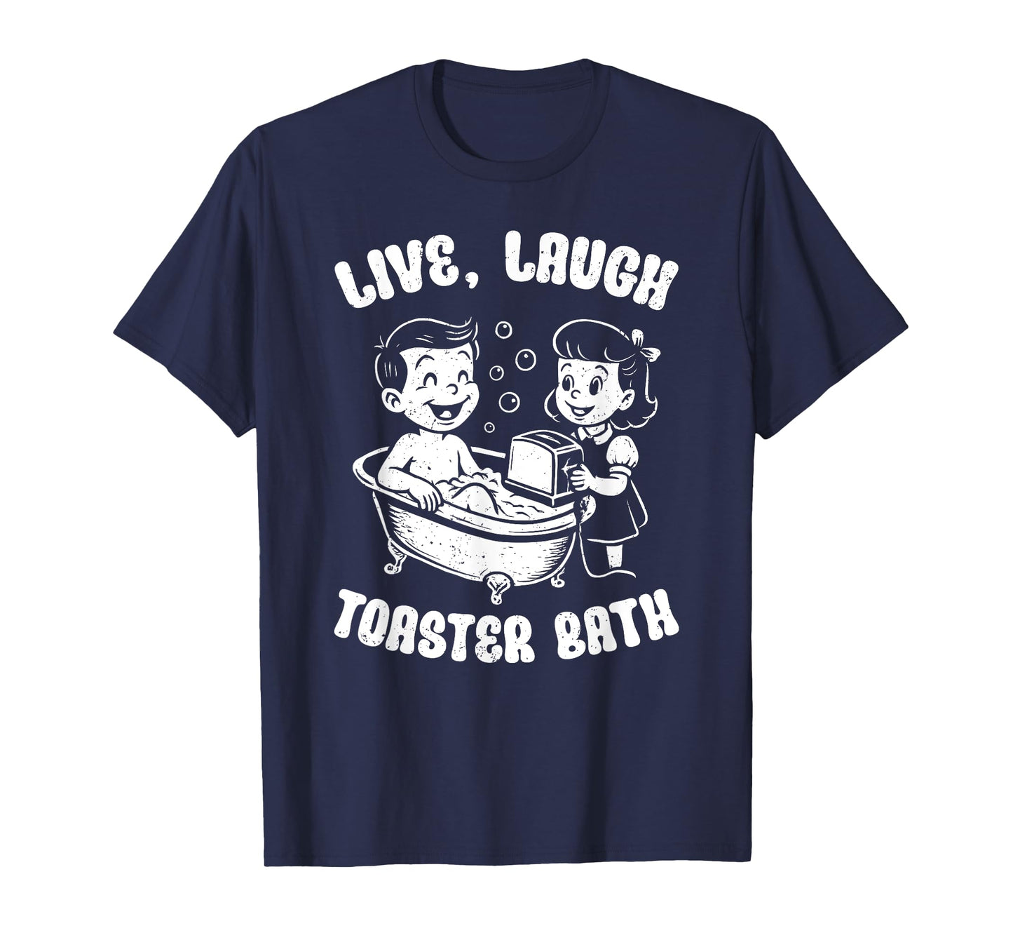 Live Laugh Toaster Bath, Funny Retro Kids Toaster Bath T-Shirt