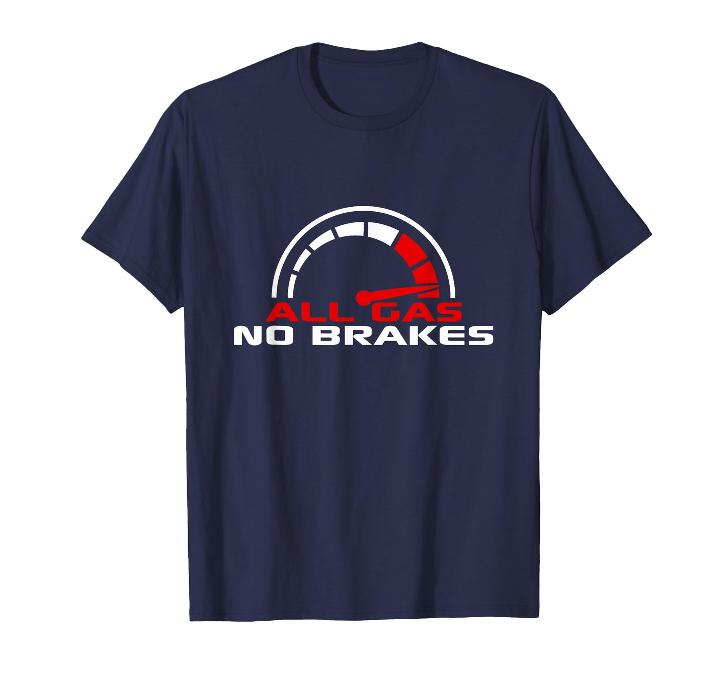 All Gas No Brakes Turbo Cars Fast Car Driver Racing Driving T-Shirt