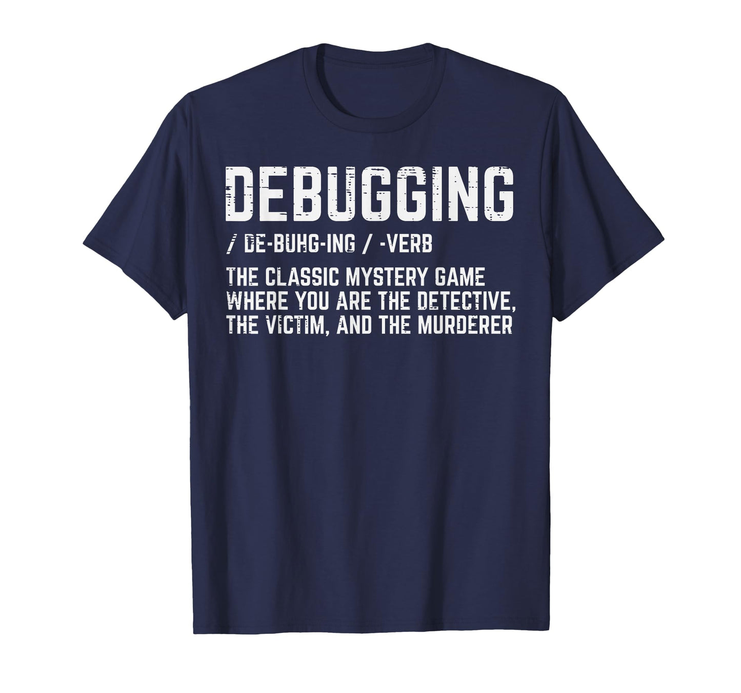 Programmer Debugging Definition Funny IT Developer Men Women T-Shirt