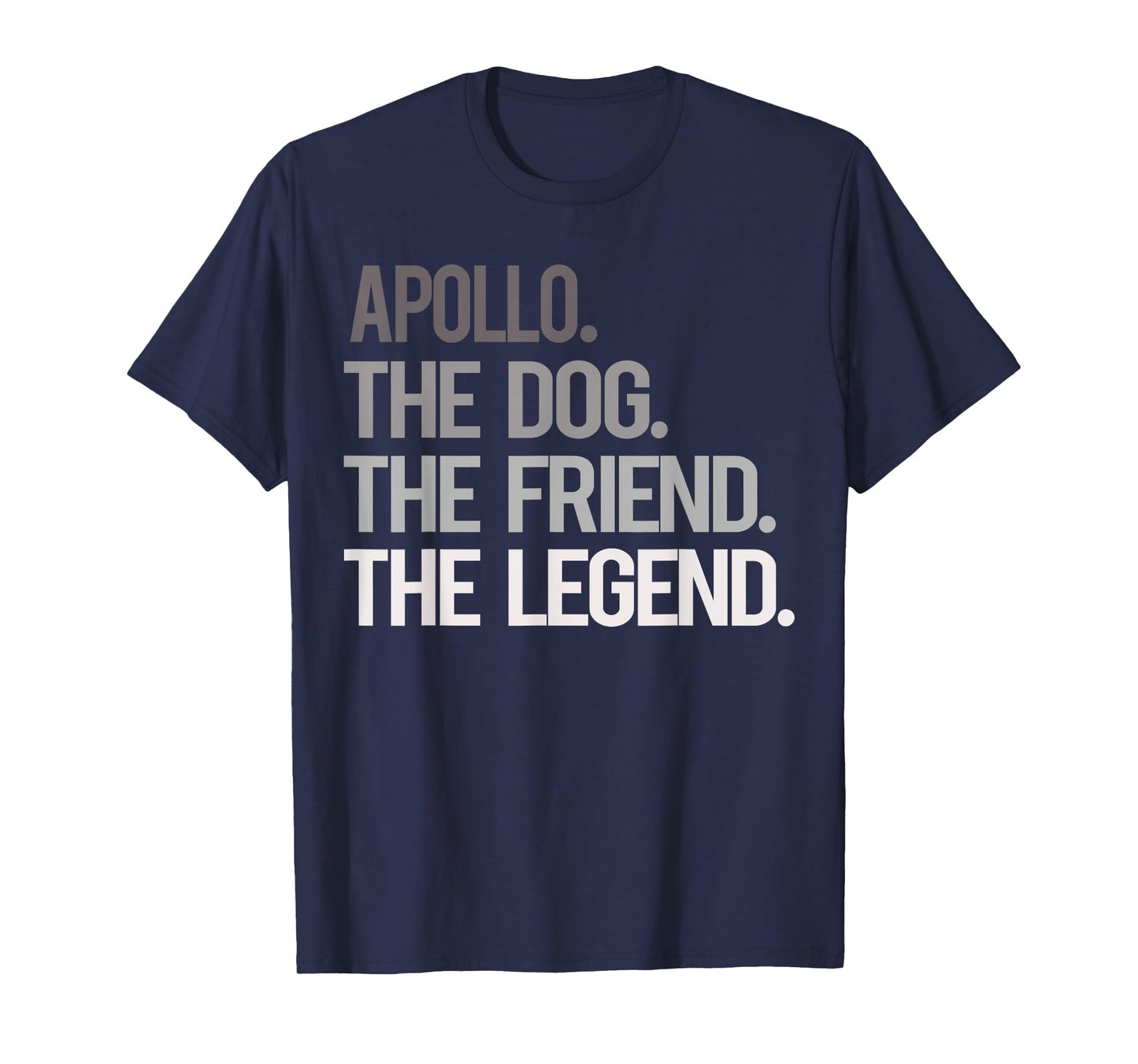 Apollo THE DOG THE FRIEND THE LEGEND - National Pet Day T-Shirt for Men Women Girls Kids