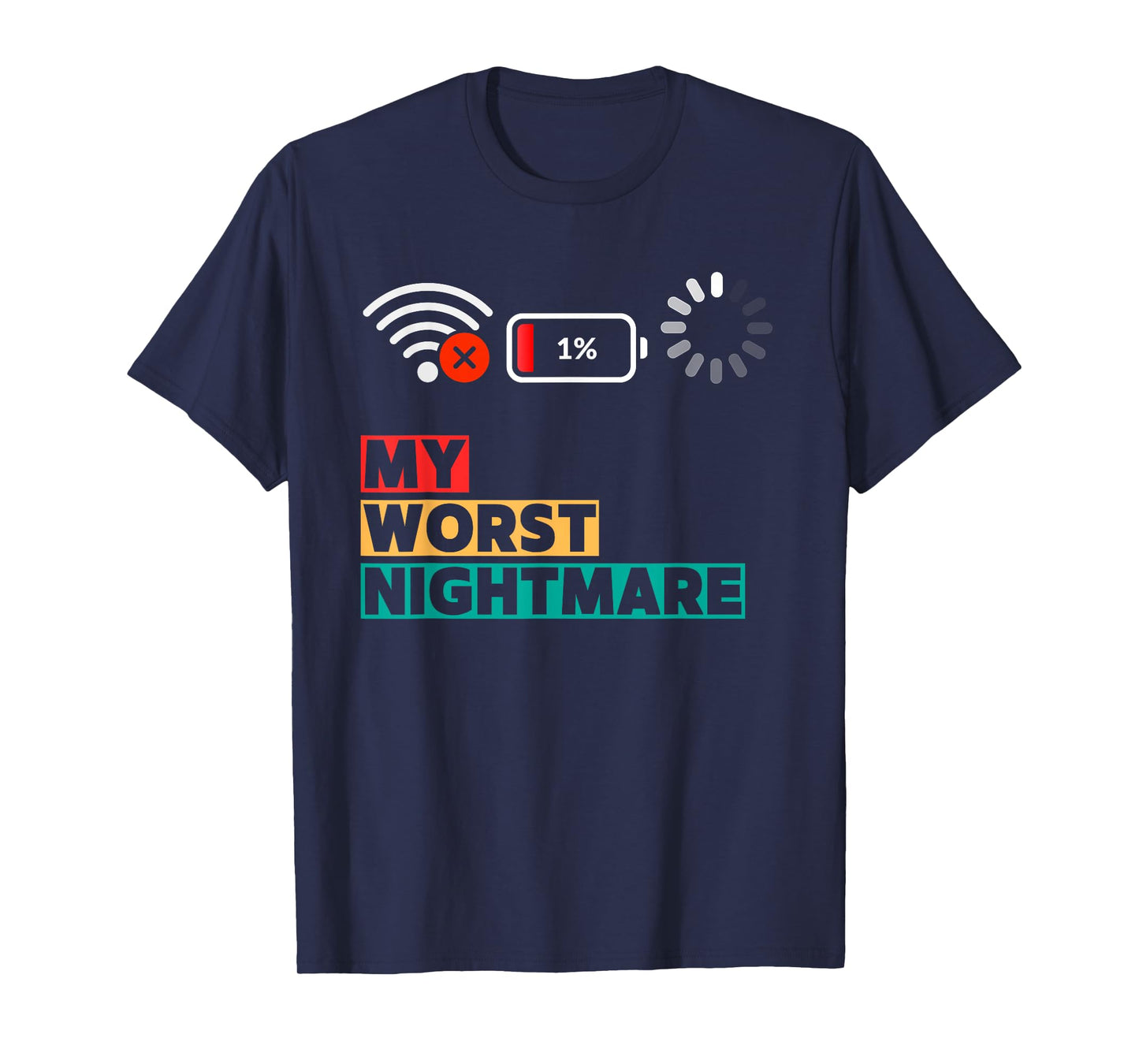 My Worst Nightmare Funny gifts for Gamers, Gamer Humor T-Shirt