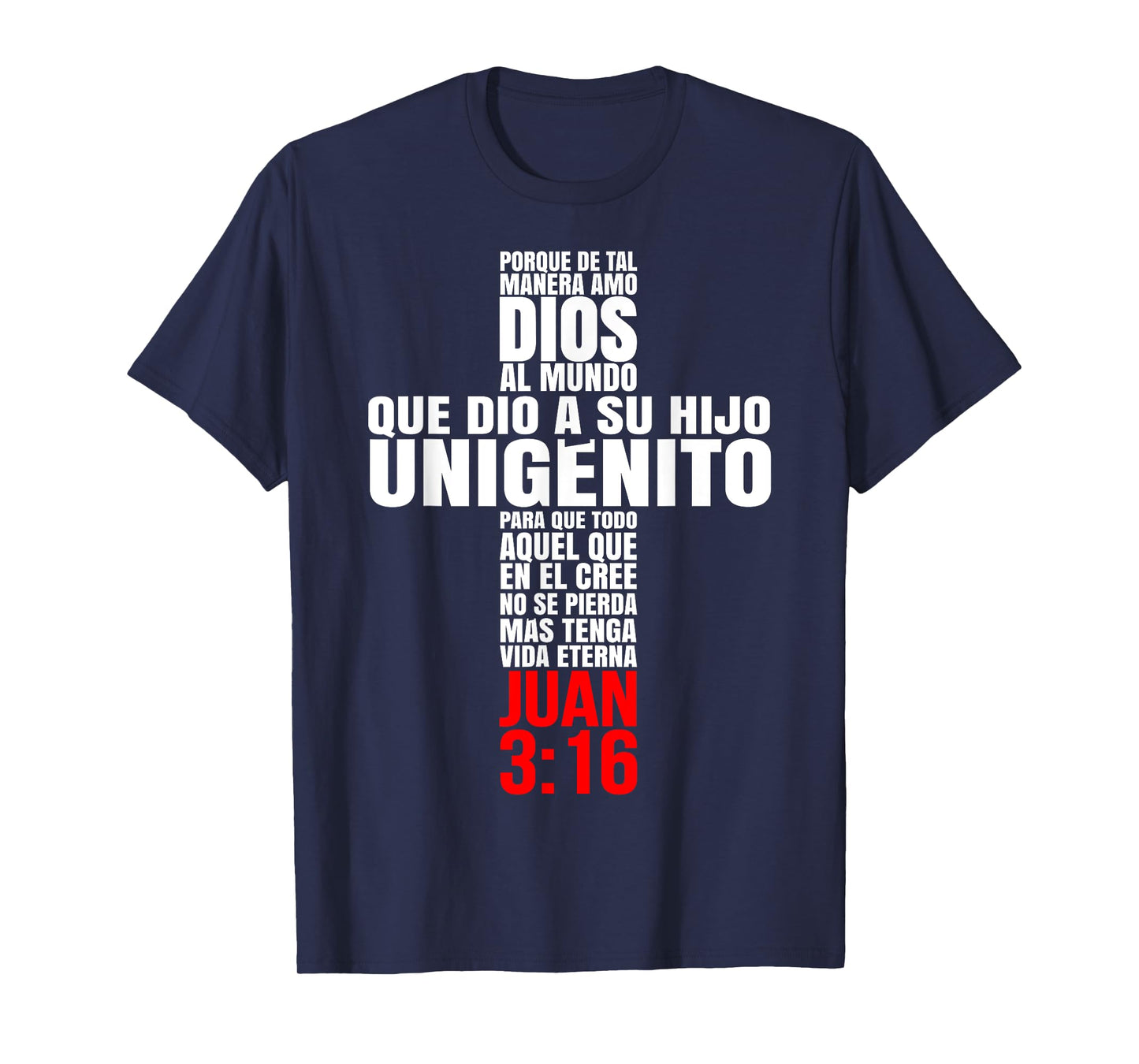 Porque de tal manera amo Dios - Mensajes Biblicos Cristianos T-Shirt