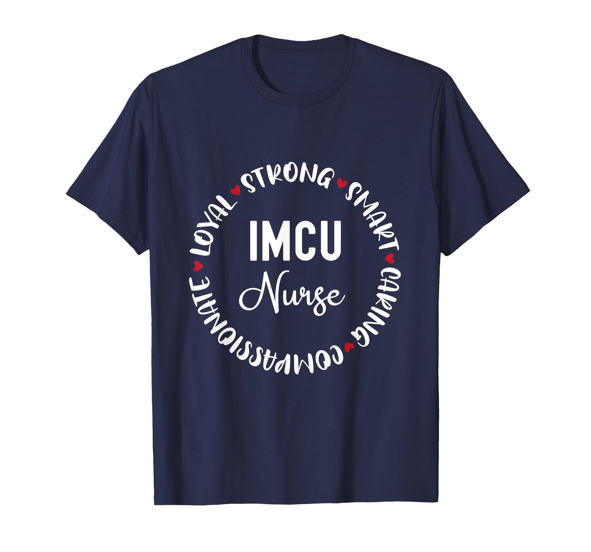 IMCU Nurse Gifts Nurses Nursing Graduation Medical Love T-Shirt