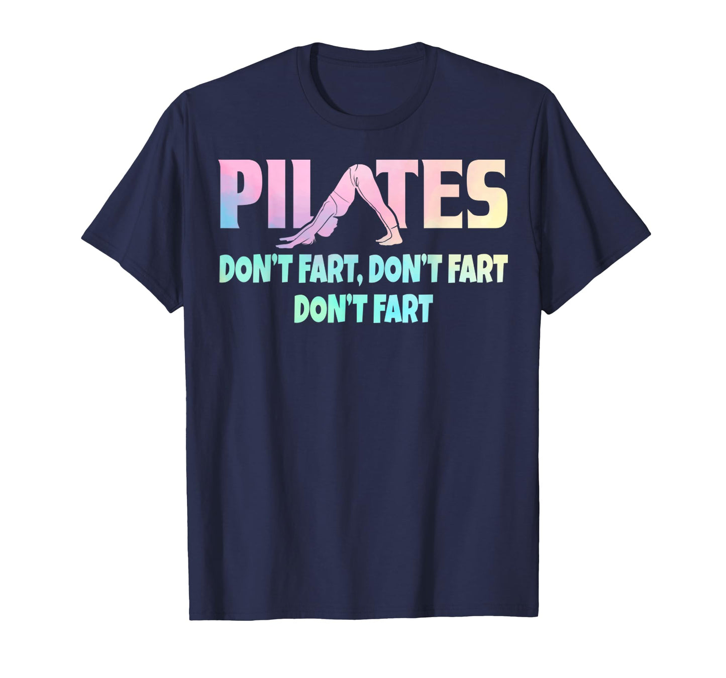 Don't Fart Pilates Gift Funny Teacher Yoga Lover T-Shirt for Men Women