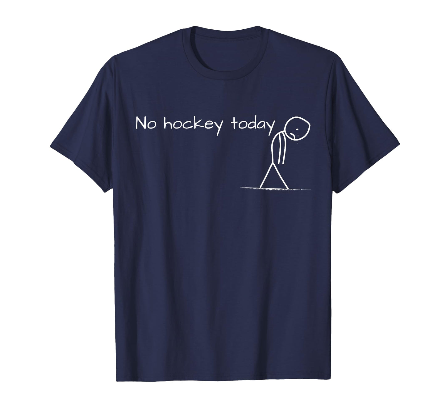 No Hockey Today Sad Stick Figure Great Gift for Hockey Lover T-Shirt