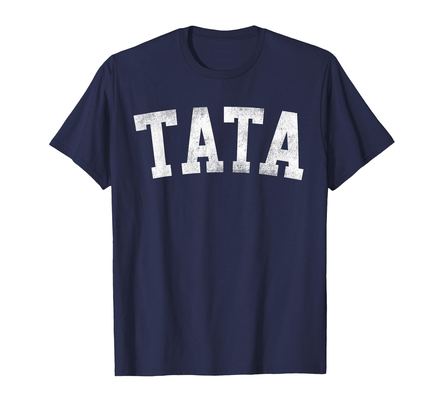 Tata - Classic Bold Font Father's Day Tata T-Shirt