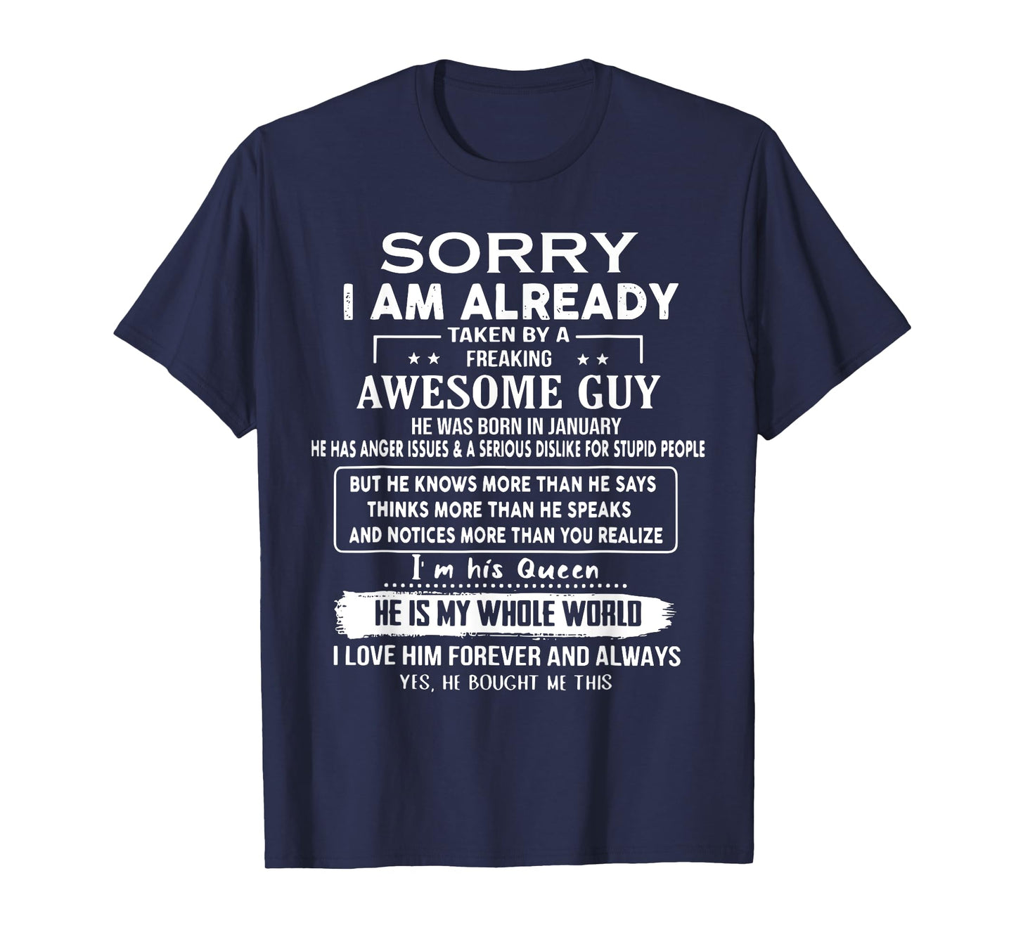 Sorry I Am Already Taken By A Freaking Awesome Guy January T-Shirt
