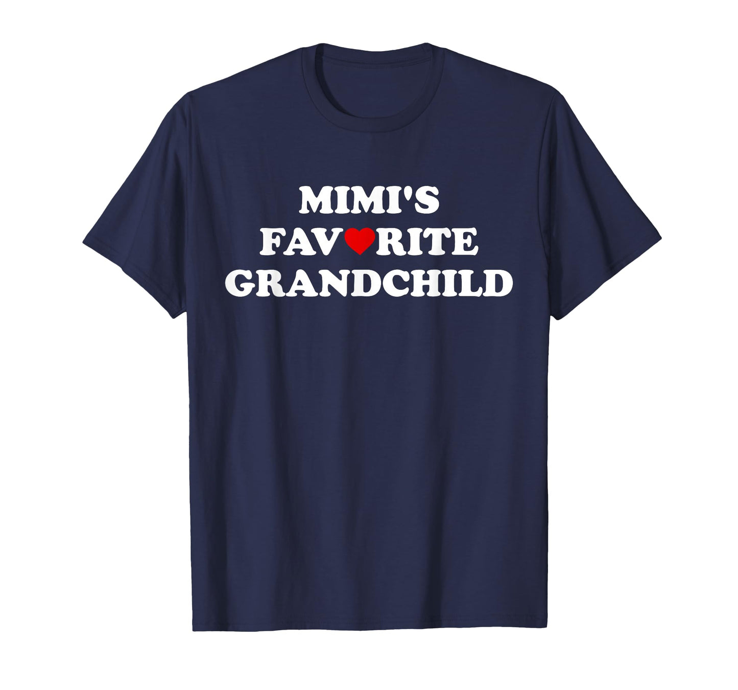 Mimi's Favorite Grandchild Grandmas Favorite Child Girl Boy T-Shirt