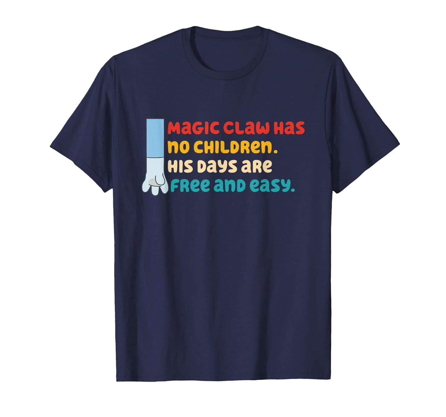 Magic Claw Has No Children Funny Father’s Day Cartoon T-Shirt
