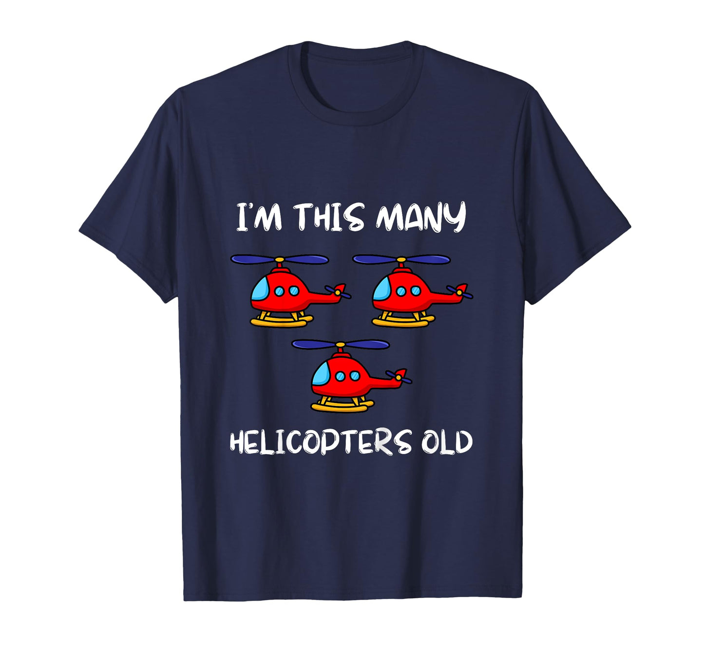I'm This Many Helicopters Old 3rd Birthday 3 Years Old Bday T-Shirt