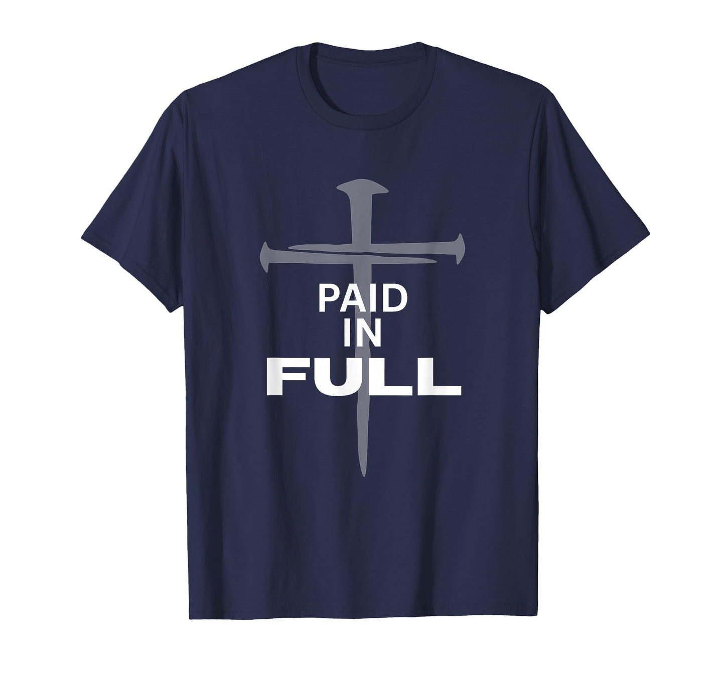 Paid in Full by Jesus Christian Gift T-Shirt
