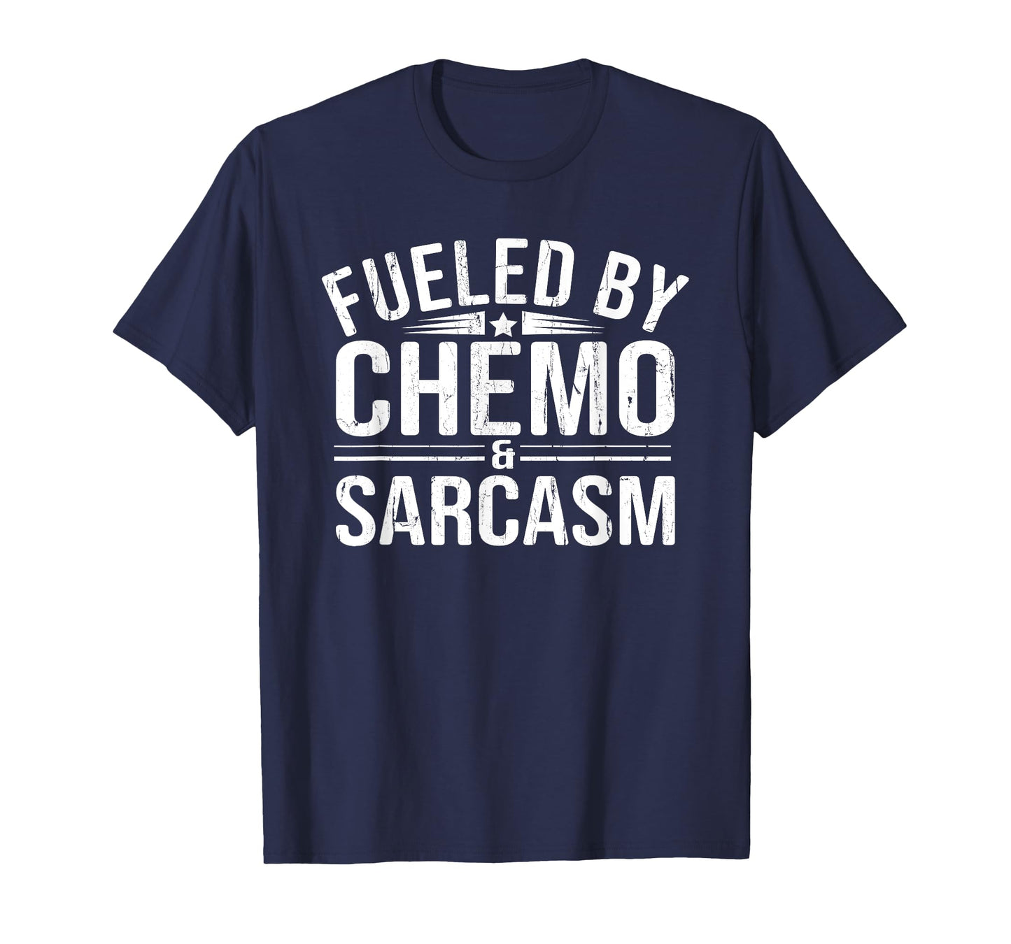 Fueled By Chemo Sarcasm, Funny Chemotherapy, Cancer Warrior T-Shirt
