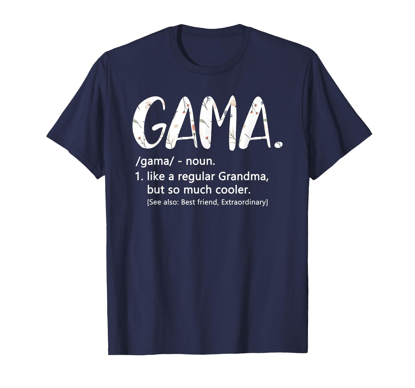 Gama Shirts for Women Mothers Day idea Cute Grandma Gama T-Shirt