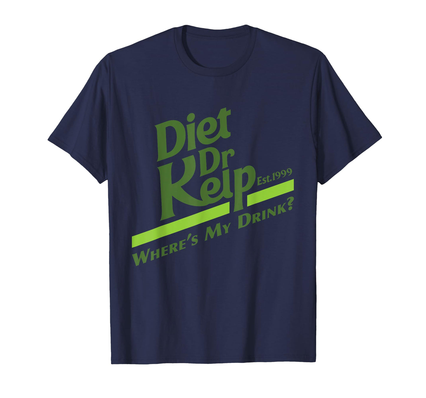 Diet Dr Kelp "Where's My Drink?" - 90s Meme T-Shirt
