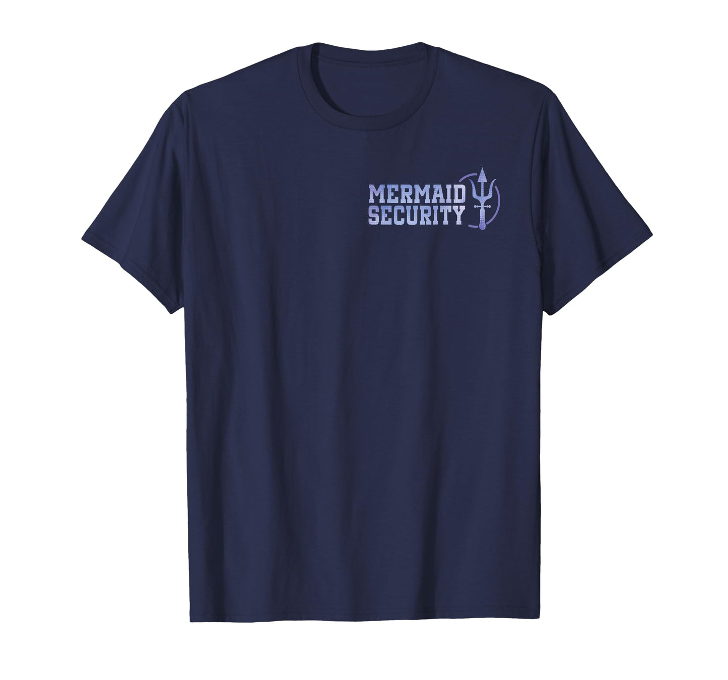 Mermaid Security Funny Dad Mermaid Family Mermaid Squad T-Shirt