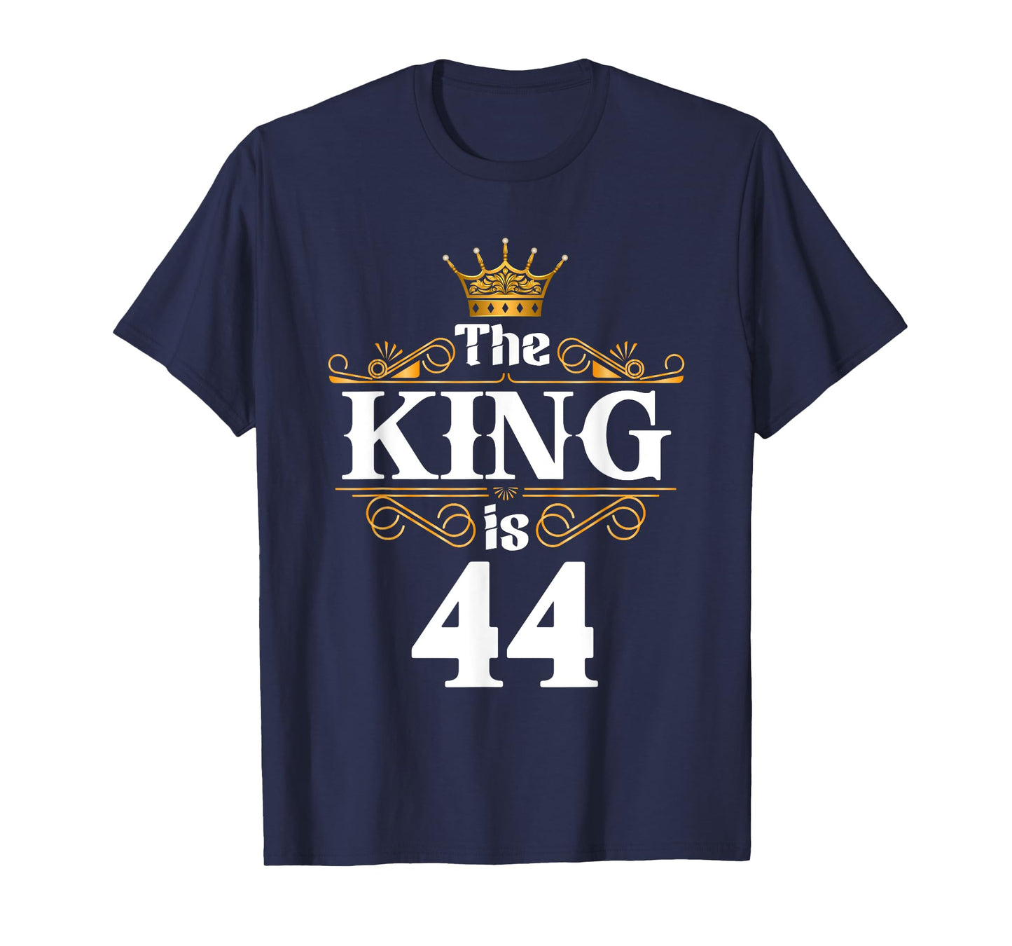 The King Is 44 Year Old Birthday 44th BDay 44 Birthday Gifts T-Shirt