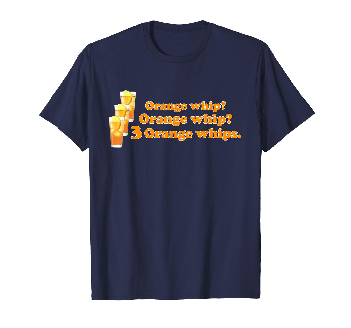 Funny 3 Orange Whip Women Mens T-Shirt