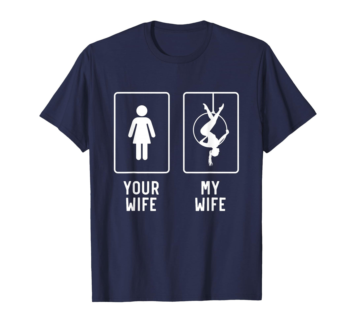 Aerial Hoop Wife Funny Aerial Yoga Gifts For Husband T-Shirt