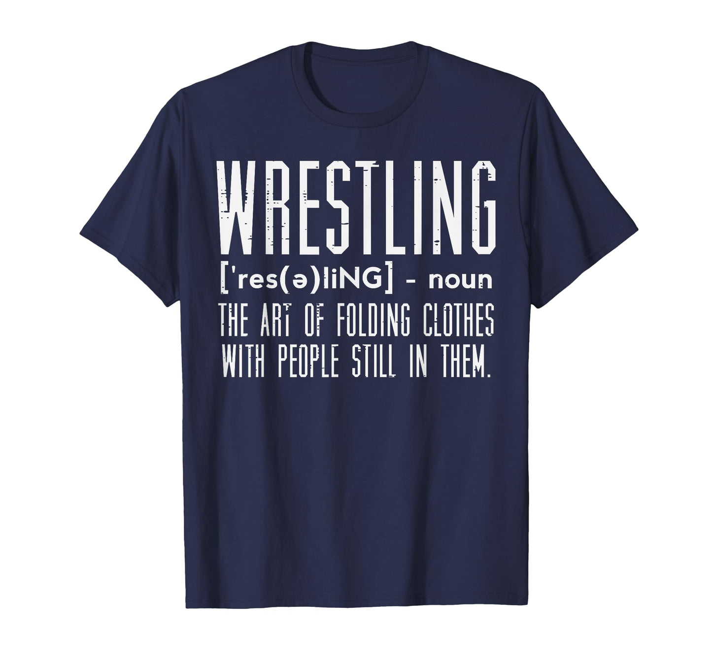 Wrestling Definition Funny Wrestler Wrestle Men Women Kids T-Shirt