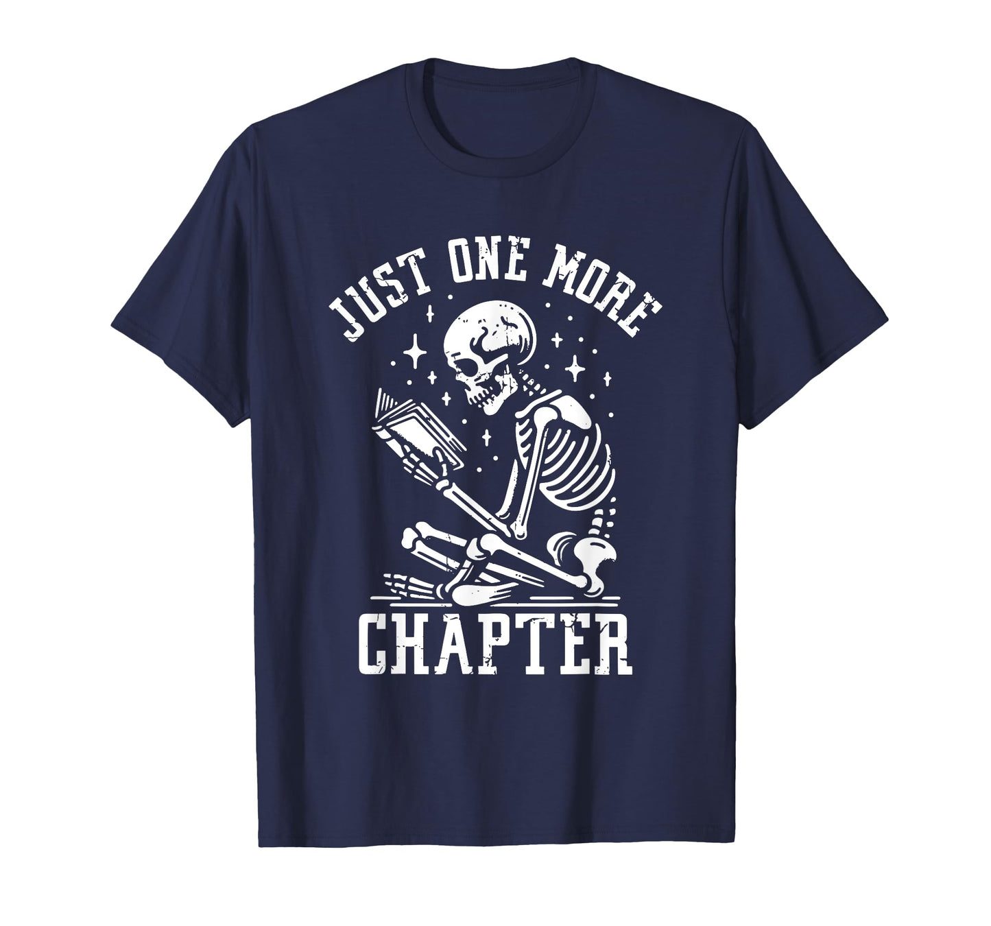 Just One More Chapter, Funny Skeleton Reading Book T-Shirt