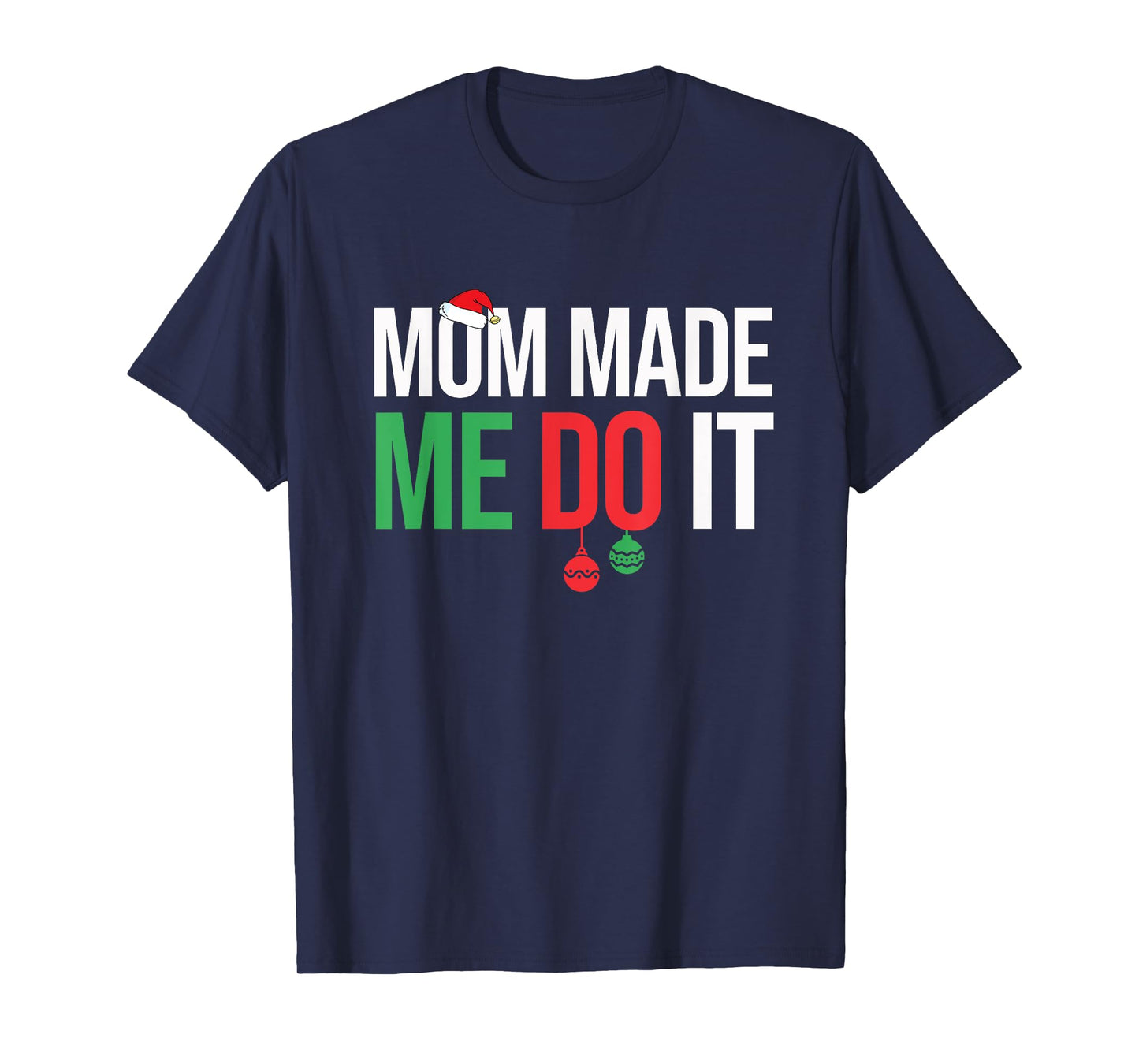 Family Christmas Pajamas Matching Mom Made Me Do It T-Shirt