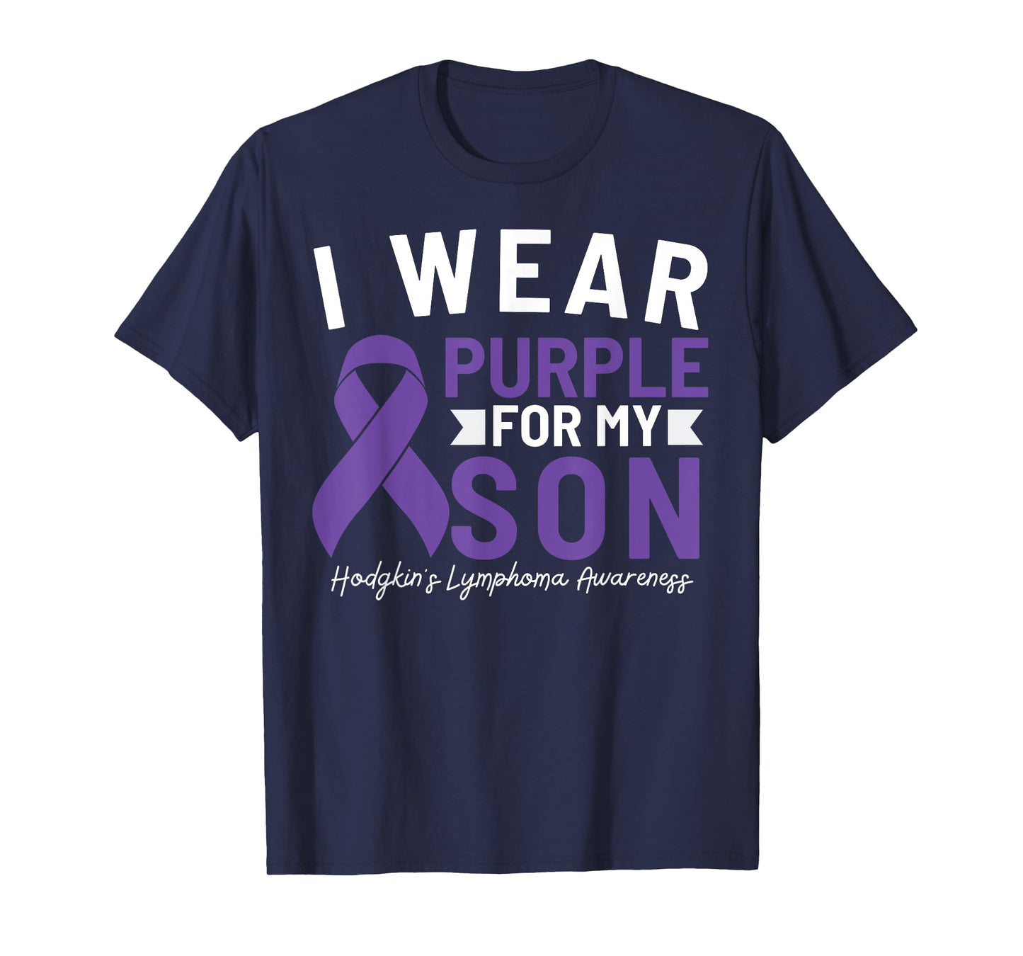 I Wear Purple For My Son Hodgkin's Lymphoma Awareness T-Shirt