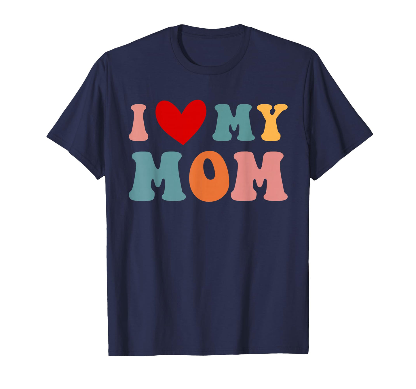 Retro I Love My Mom Best Mother in the World Mothers Day T-Shirt