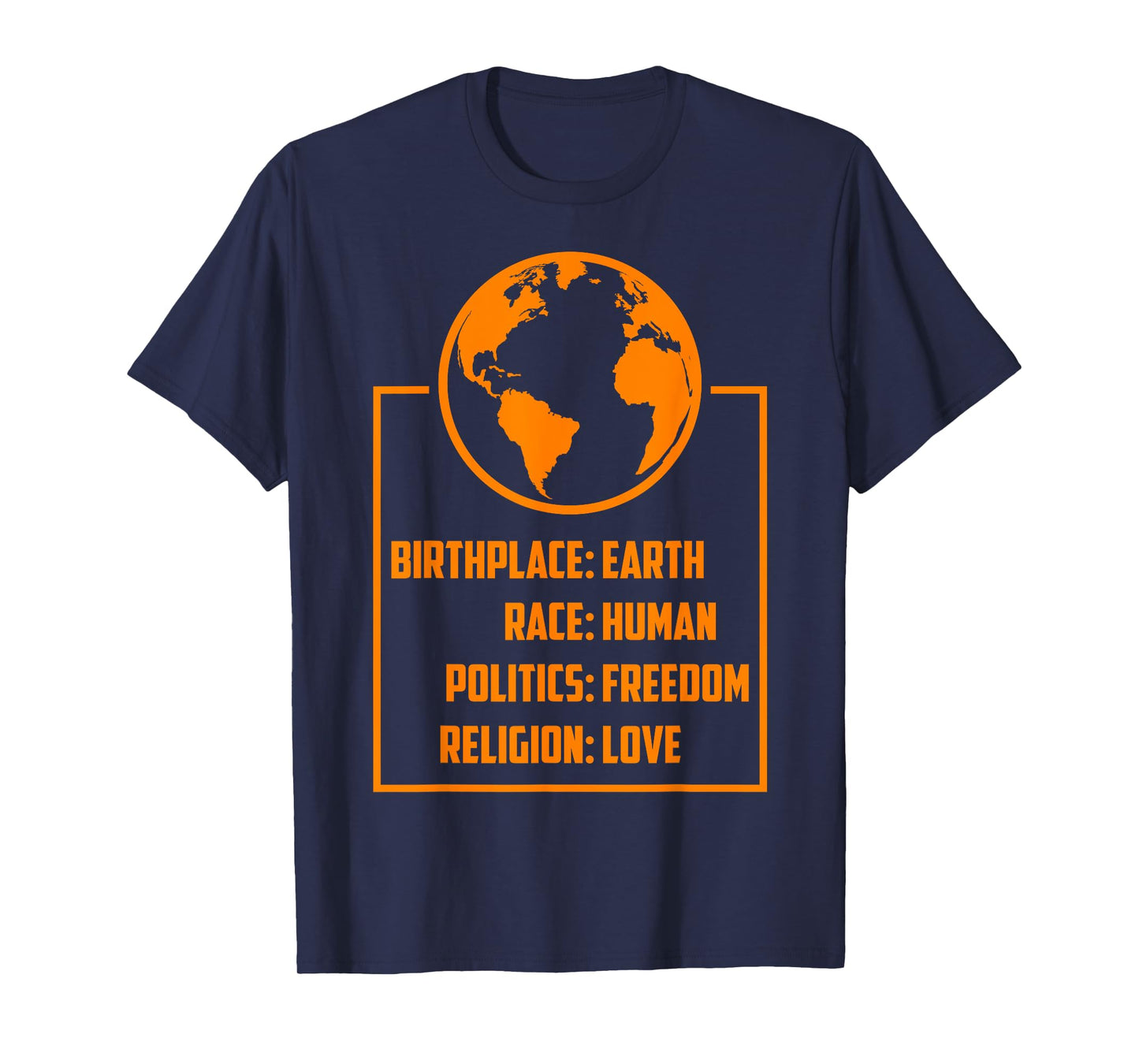 Best Birthplace Earth Race Human Politics Freedom Love Gift T-Shirt