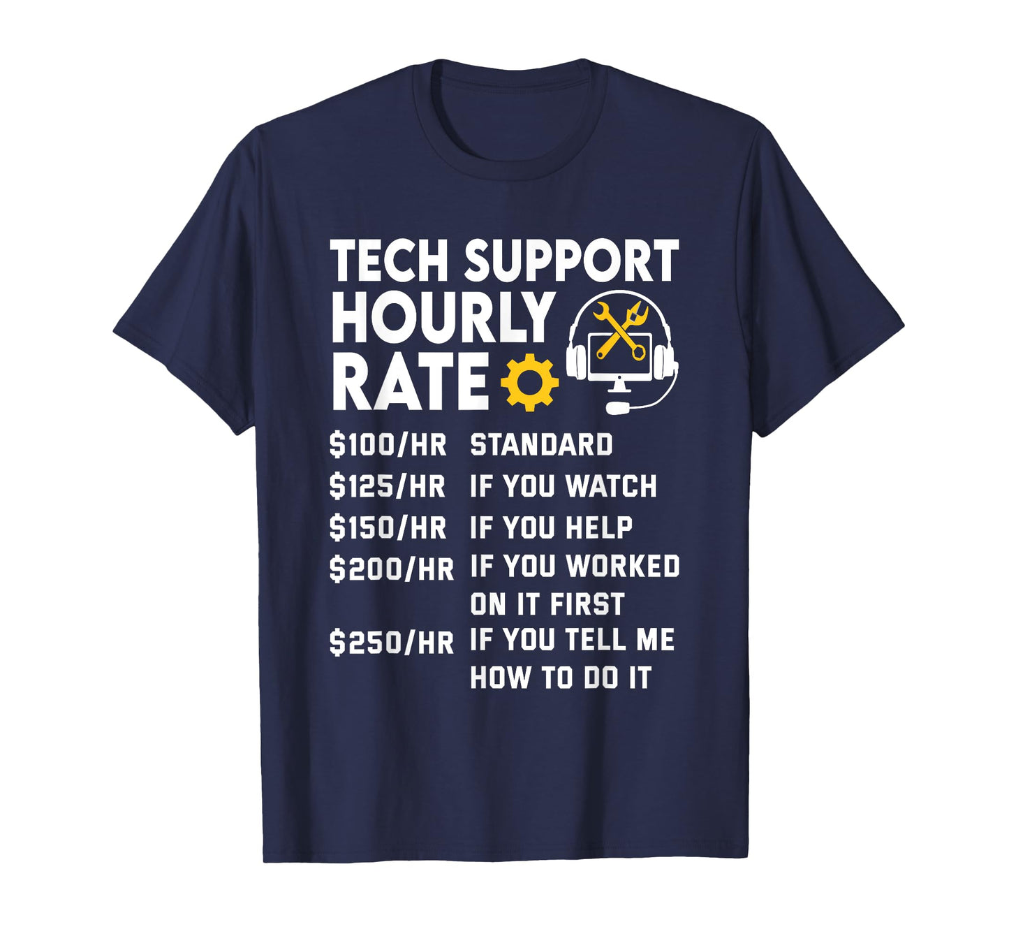 Tech Support Hourly Rate IT Engineer Tech Computer Geek T-Shirt