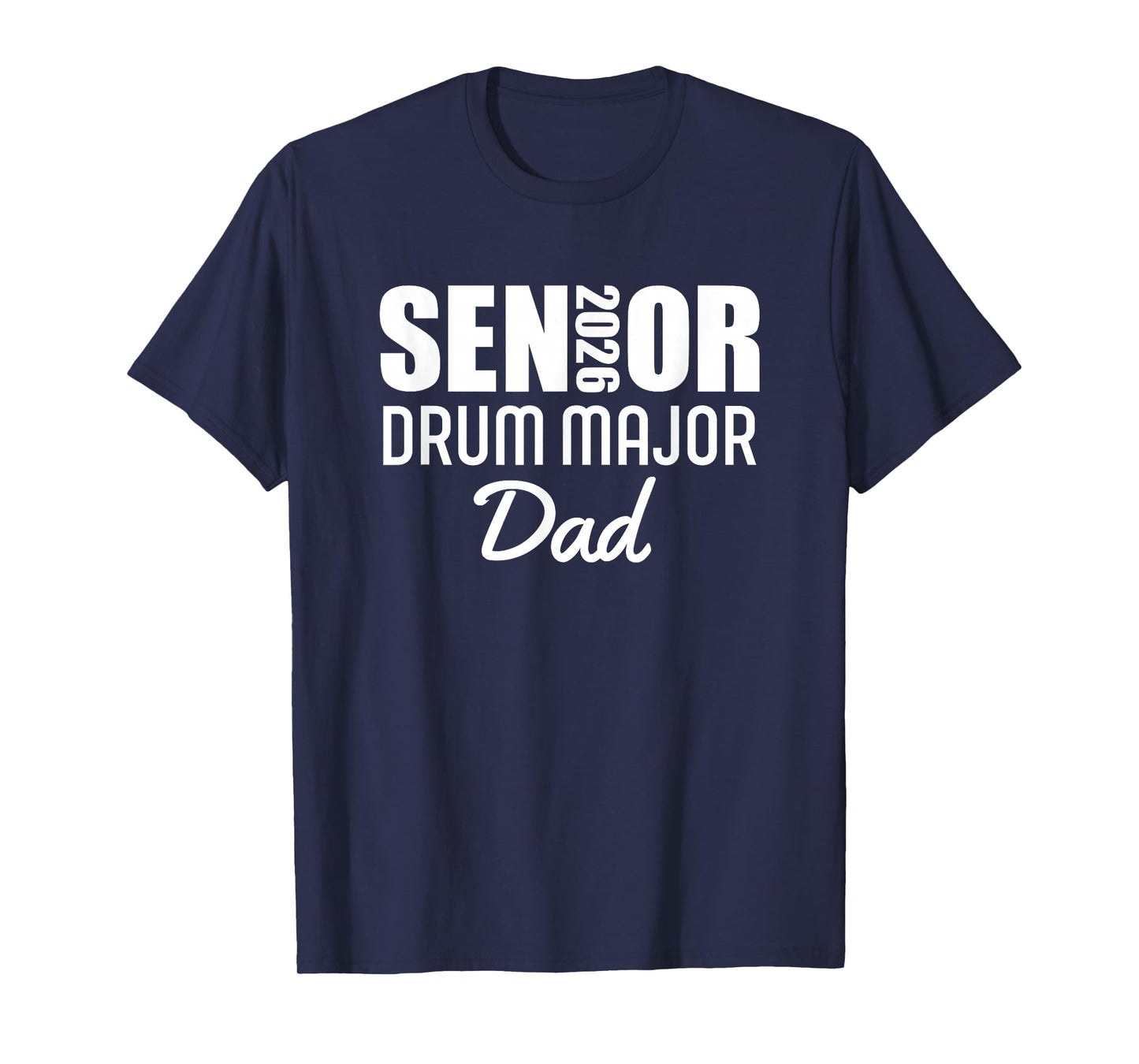 2026 Senior Drum Major Dad 2026 Marching Band T-Shirt