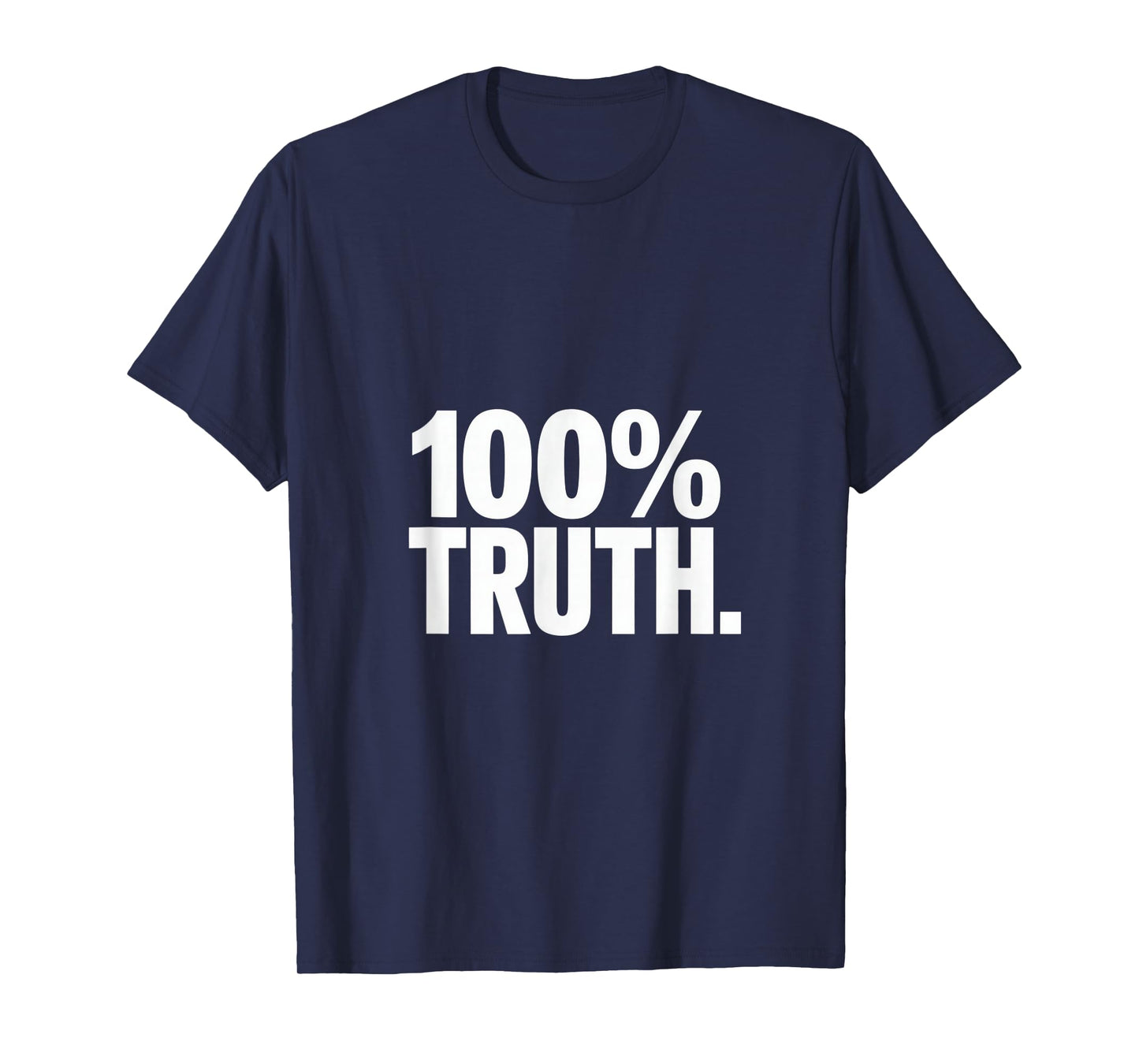 100 Percent Truth Christian Message T-Shirt