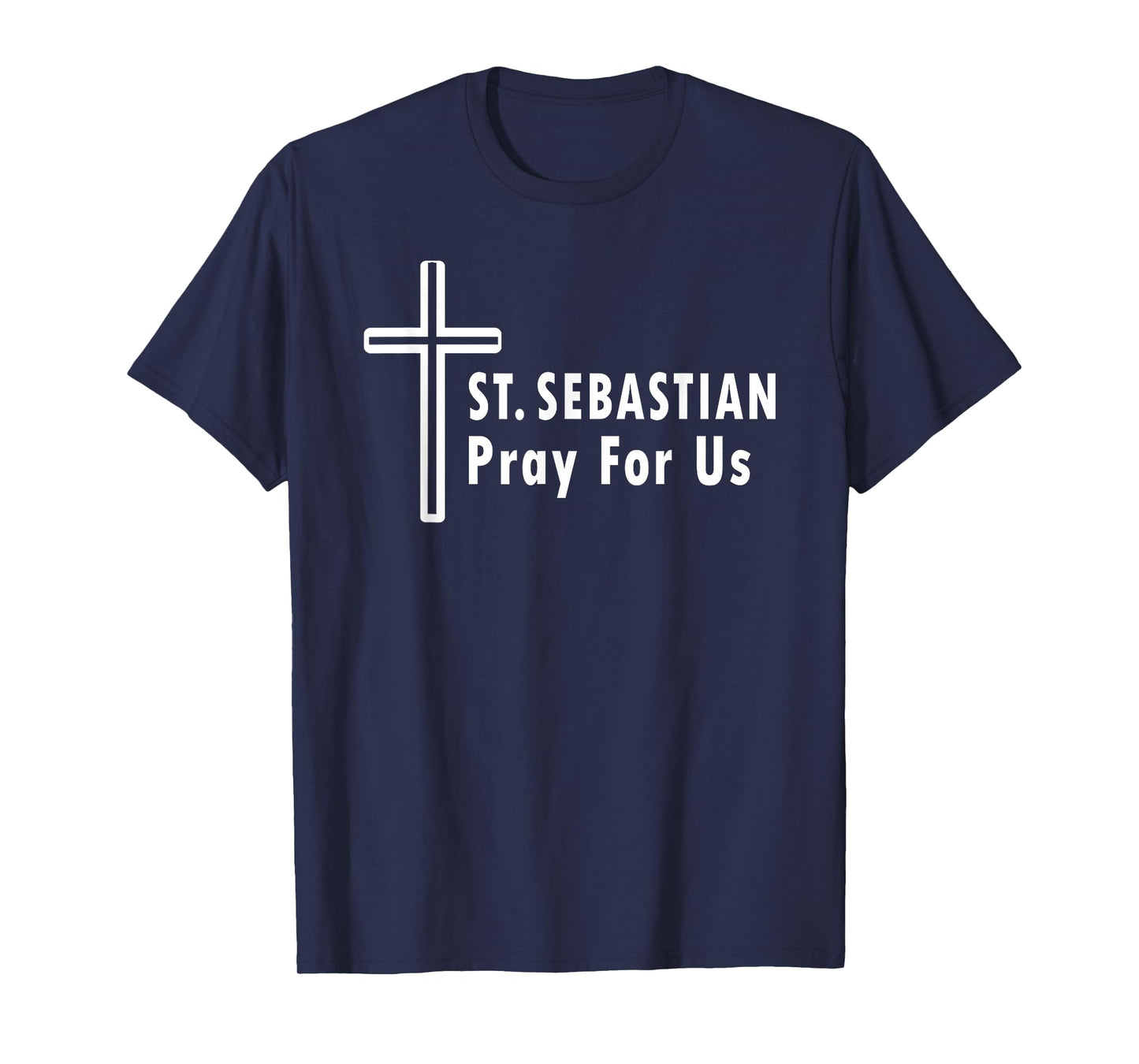 St. Sebastian Pray for Us Patron of Athletes & Soldiers T-Shirt