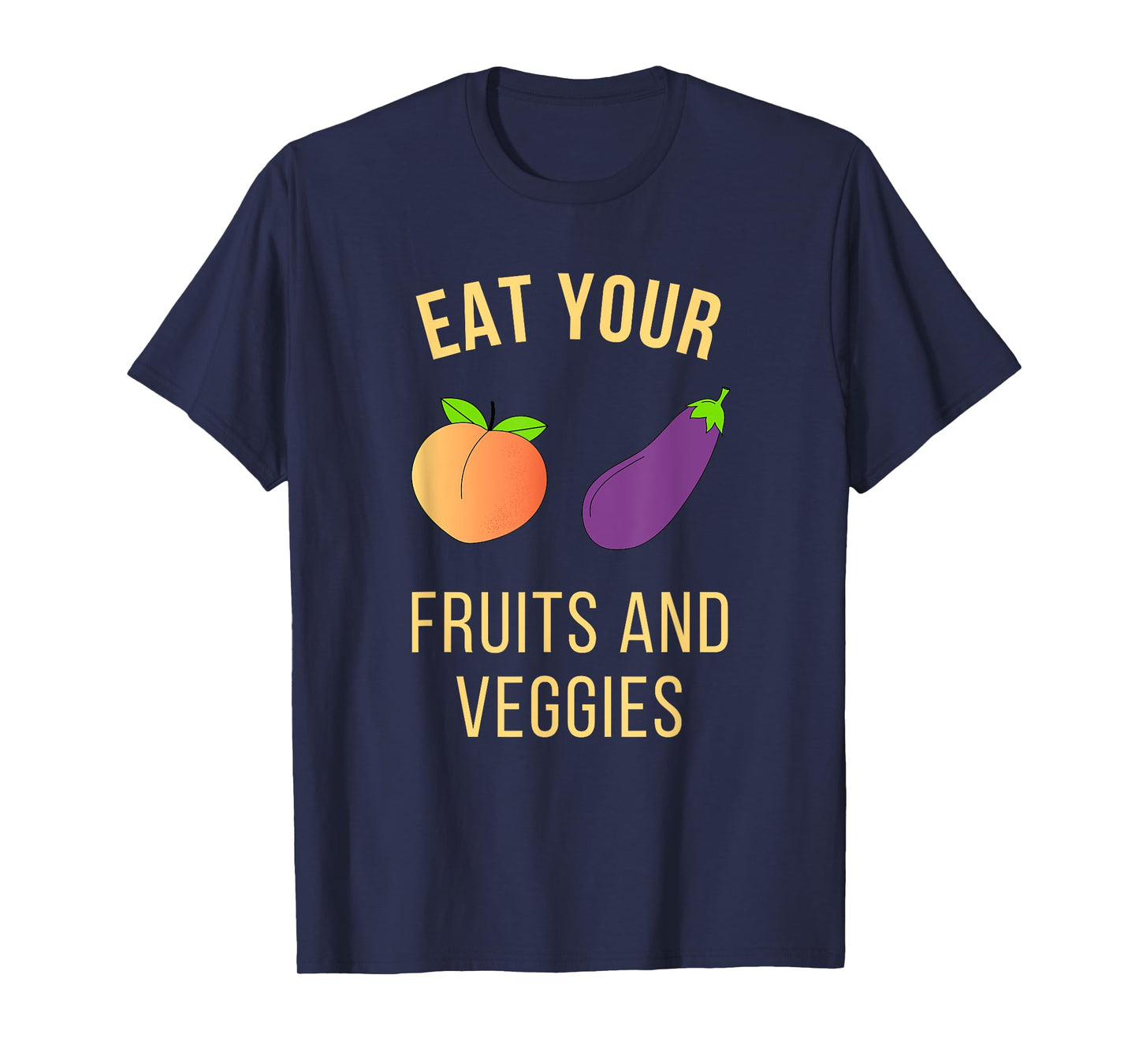 Funny Adult Shirt - Eggplant and Peach - Eat Fruit and Veg T-Shirt