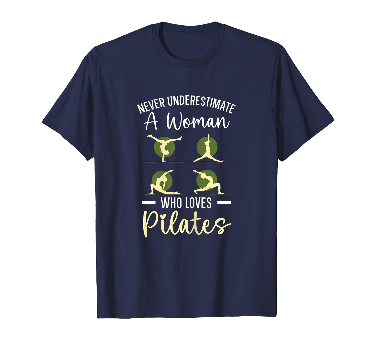 Never Underestimate A Woman Who Loves Pilates Fitness T-Shirt
