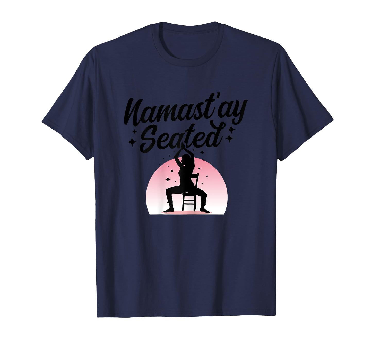 NamastAy Seated - Chair Yoga T-Shirt