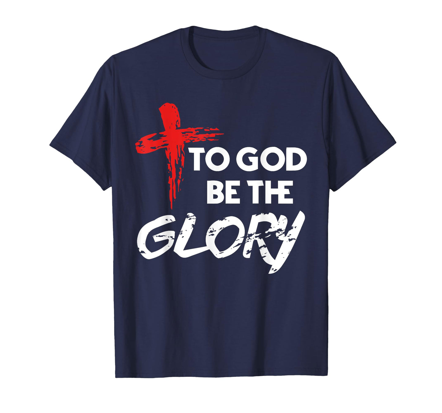 To God Be The Glory Christian T-Shirt Gift